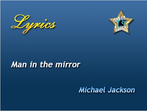 Man in the mirror, Michael Jackson - Lyrics