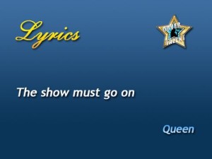The show must go on, Queen - Lyrics