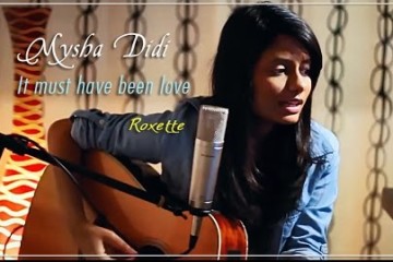 Roxette's cover It Must Have Been Love by Mysha Didi