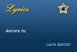 Ancora tu, Lucio Battisti - Lyrics
