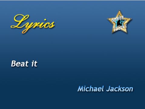 Beat it, Michael Jackson - Lyrics