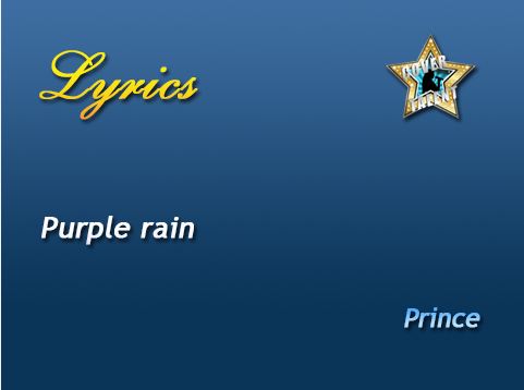 Purple rain, Prince - Lyrics